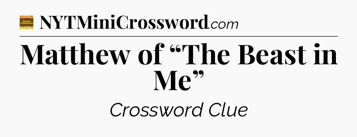 Matthew of “The Beast in Me” - Eugene Sheffer Crossword