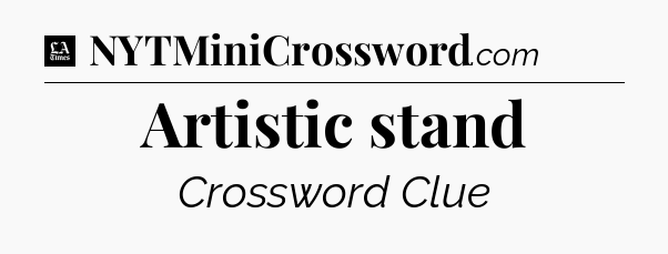Artistic stand - LA Times Crossword