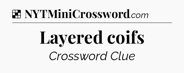 Solution: Layered coifs - NYT Crossword