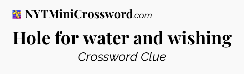 Hole for water and wishing Codycross