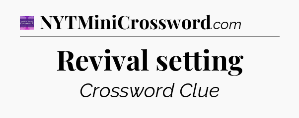Revival setting - Thomas Joseph Crossword