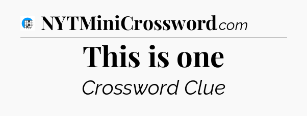 This is one Crossword Clue