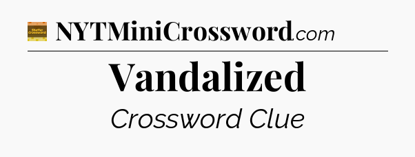 Vandalized - Eugene Sheffer Crossword