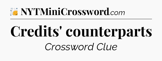 Credits' counterparts - 7 Little Words