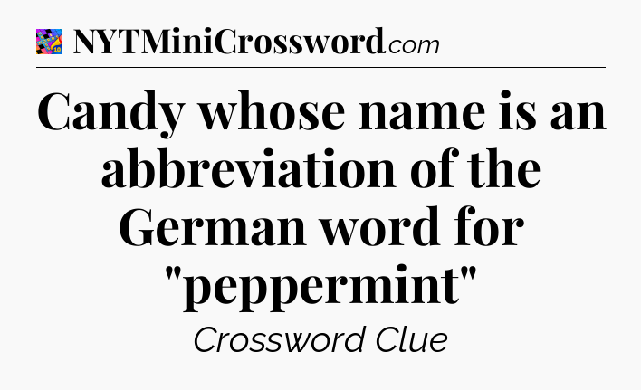 Candy whose name is an abbreviation of the German word for 