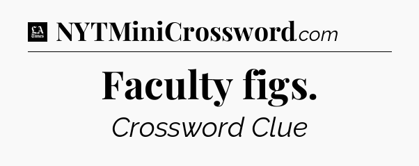 Faculty figs - LA Times Crossword