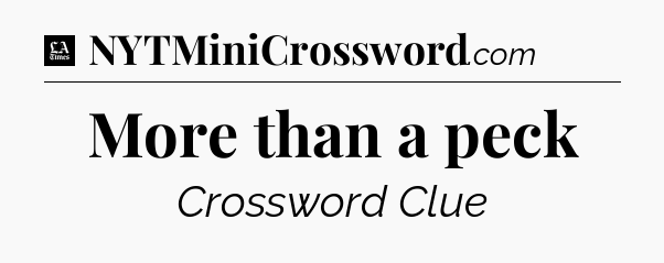 More than a peck - LA Times Crossword