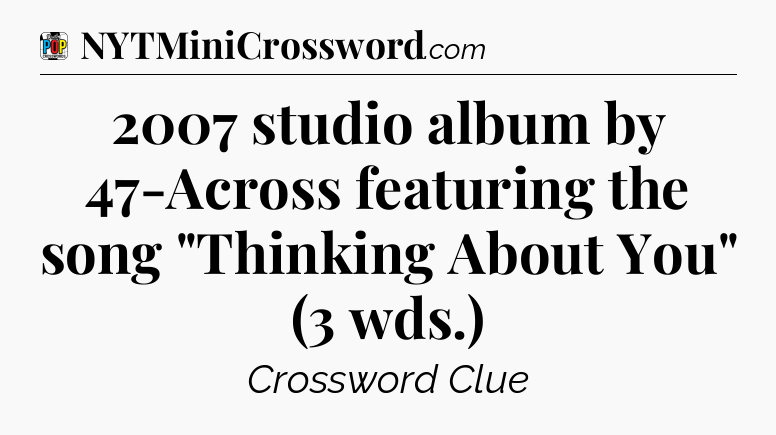 2007 studio album by 47-Across featuring the song 