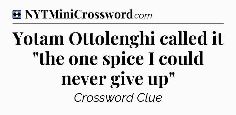 Solution: Yotam Ottolenghi called it 