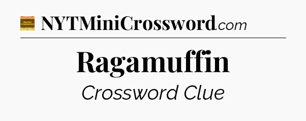 Ragamuffin - Eugene Sheffer Crossword