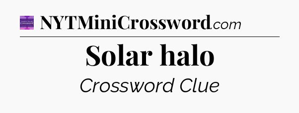 Solar halo - Thomas Joseph Crossword