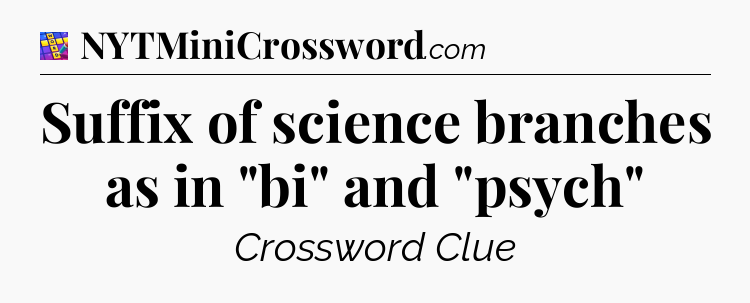 Suffix of science branches as in 