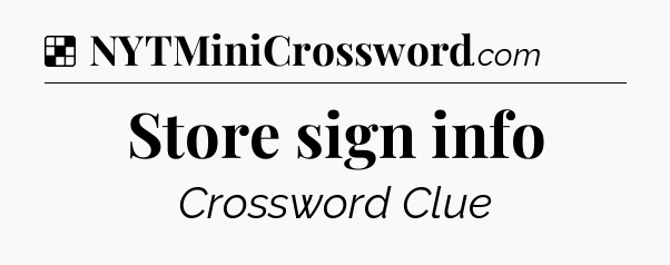Solution: Store sign info - NYT Crossword