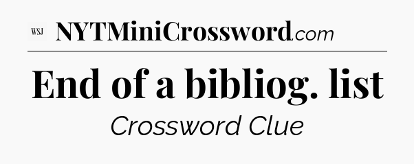End of a bibliog. list - WSJ Crossword