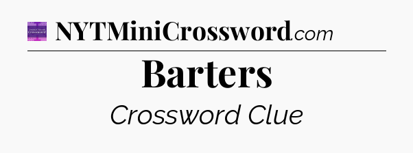 Barters - Thomas Joseph Crossword