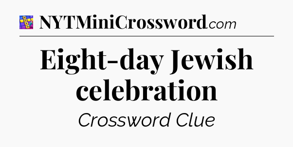 Eight-day Jewish celebration Codycross