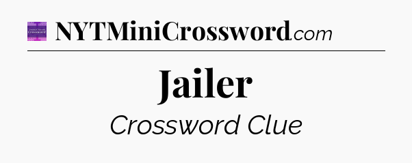 Jailer - Thomas Joseph Crossword