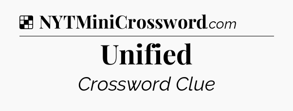 Solution: Unified - NYT Crossword