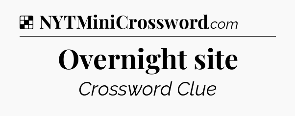 Solution: Overnight site  - NYT Crossword