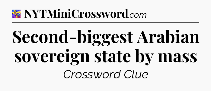Second-biggest Arabian sovereign state by mass Codycross