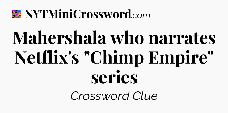 Mahershala who narrates Netflix's 