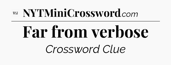 Far from verbose - WSJ Crossword