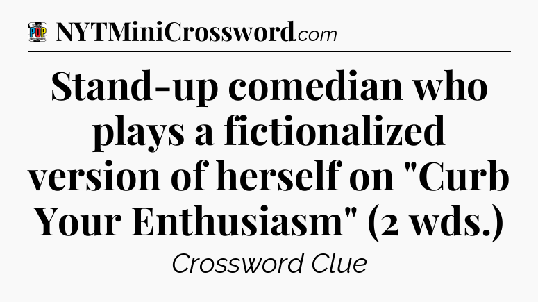 Stand-up comedian who plays a fictionalized version of herself on 