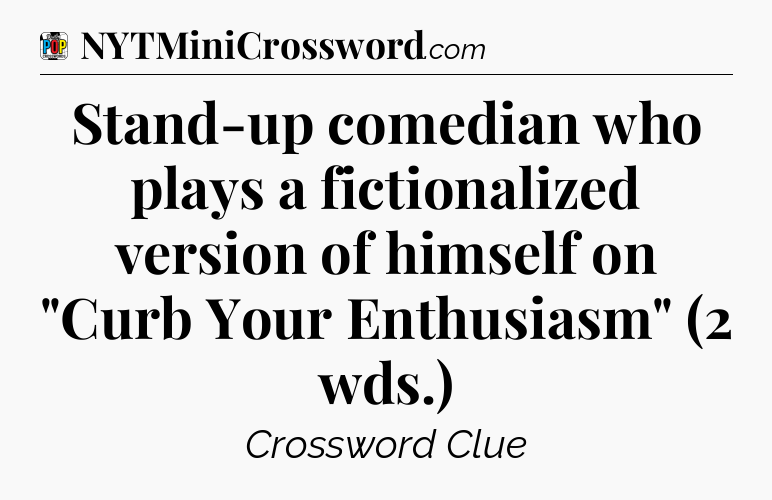 Stand-up comedian who plays a fictionalized version of himself on 