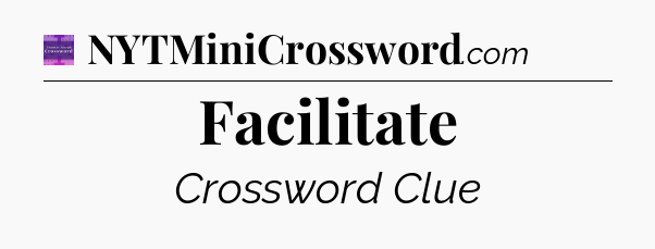 Facilitate - Thomas Joseph Crossword