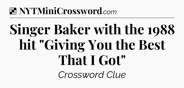 Solution: Singer Baker with the 1988 hit 