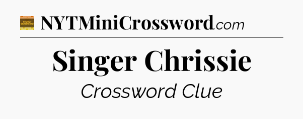 Singer Chrissie - Eugene Sheffer Crossword