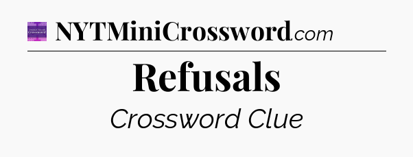 Refusals - Thomas Joseph Crossword