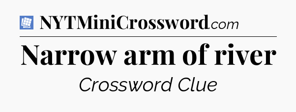 Narrow arm of river Puzzle Page Crossword Clue