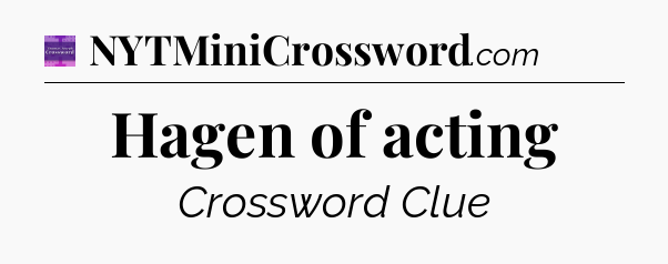 Hagen of acting - Thomas Joseph Crossword