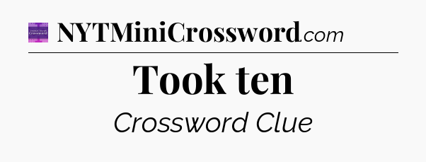 Took ten - Thomas Joseph Crossword
