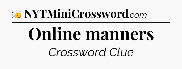 Online manners - 7 Little Words