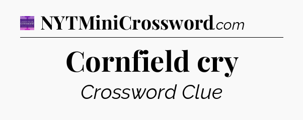 Cornfield cry - Thomas Joseph Crossword