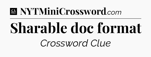Sharable doc format - LA Times Crossword