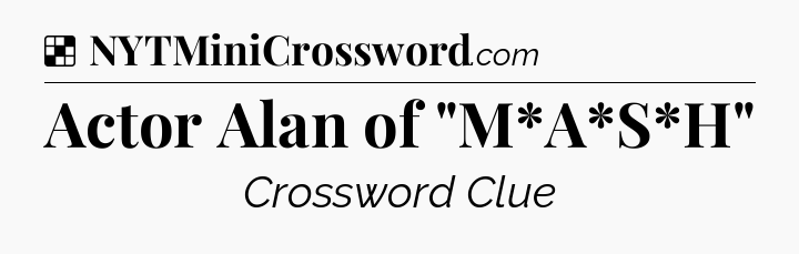 Solution: Actor Alan of 