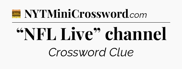 “NFL Live” channel - Eugene Sheffer Crossword