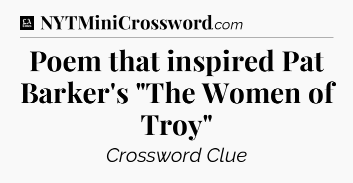 Poem that inspired Pat Barker's 