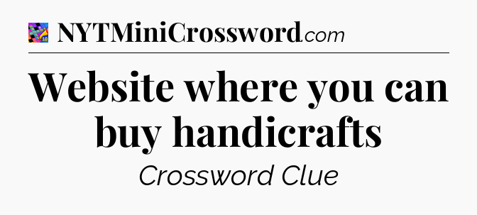 Website where you can buy handicrafts Crossword Clue