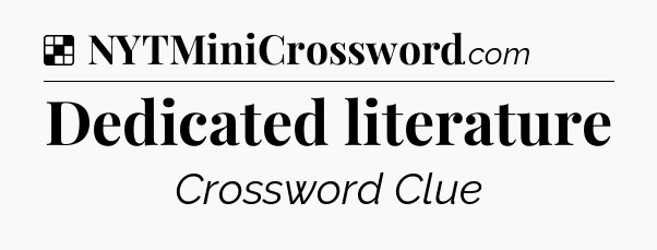 Solution: Dedicated literature - NYT Crossword