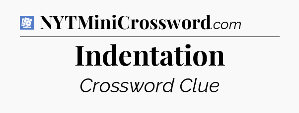 Indentation Puzzle Page Crossword Clue