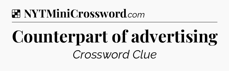 Solution: Counterpart of advertising - NYT Crossword