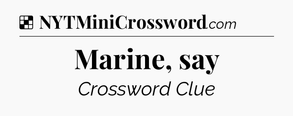 Solution: Marine, say - NYT Crossword