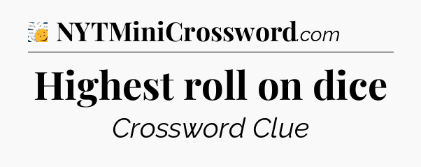Highest roll on dice - 7 Little Words