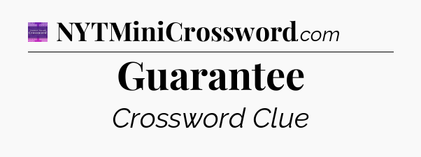 Guarantee - Thomas Joseph Crossword
