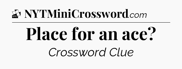 Place for an ace - Daily Themed Classic Crossword