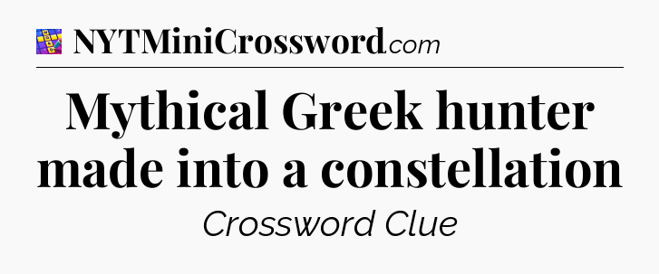 Mythical Greek hunter made into a constellation Codycross